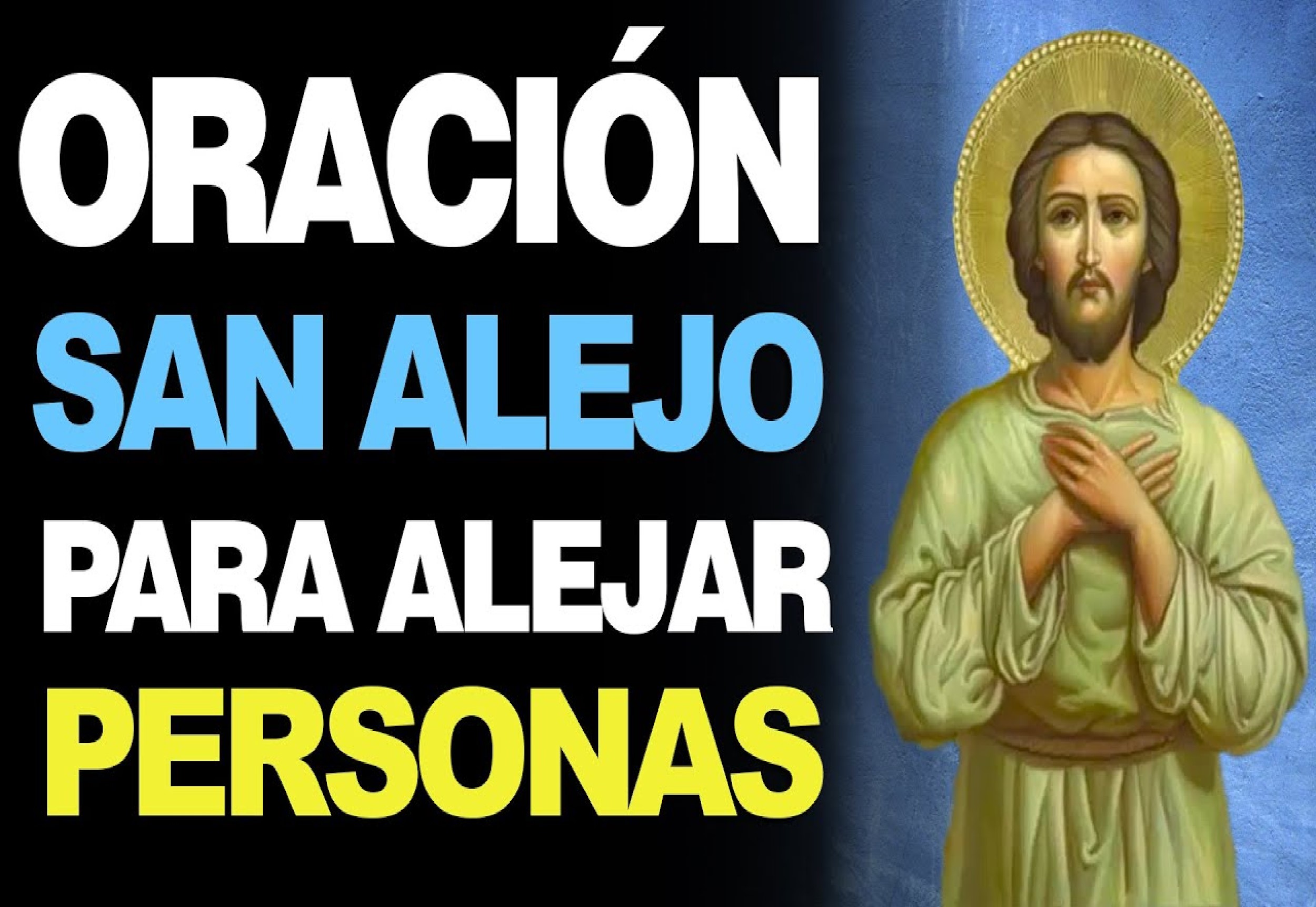 Prayer to San Alejo to ward off undesirable people